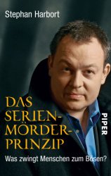 Cover von "Das Serienmörder-Prinzip" von Stephan Harbort